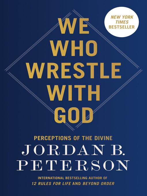 Title details for We Who Wrestle with God by Jordan B. Peterson - Available